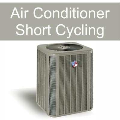 Air Conditioner Short Cycling
